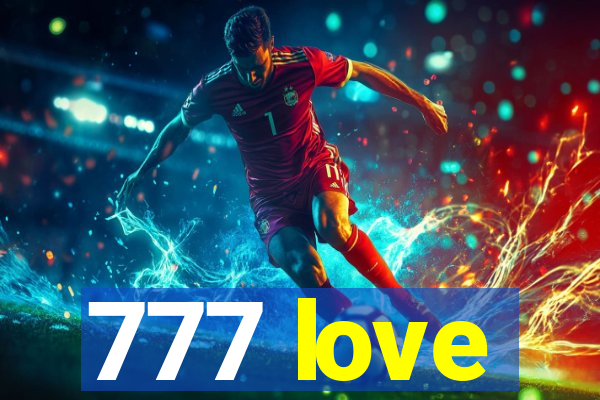 777 love